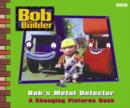 Image for Bob&#39;s metal detector  : a changing-pictures book