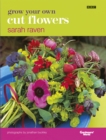 Image for Grow your own cut flowers