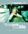 Image for The life laundry  : how to de-junk your life