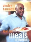Image for Ainsley Harriott&#39;s low fat meals in minutes