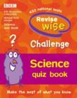 Image for Revisewise Challenge Science Quiz Book