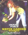 Image for Ground force water garden workbook