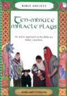 Image for Ten-Minute Miracle Plays : An Active Approach to the Bible for Today&#39;s Teachers
