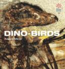 Image for Dino-birds  : from dinosaurs to birds