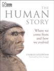 Image for The human story  : where we come from and how we evolved