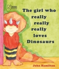 Image for The girl who really really really loves dinosaurs