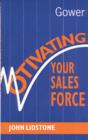 Image for Motivating your sales force