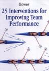 Image for 25 Interventions for Improving Team Performance