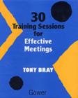 Image for 30 Training Sessions for Effective Meetings