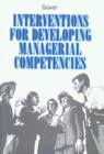 Image for Interventions for developing managerial competencies