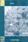 Image for Interior plantscapes  : a guide to planting in work and leisure places