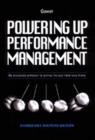 Image for Powering up performance management  : an integrated approach to getting the best from your people