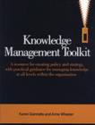 Image for Knowledge management toolkit  : a resource for creating policy and strategy, with practical guidance for managing knowledge at all levels within the organization