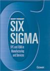 Image for Six sigma  : SPC and TQM in manufacturing and services
