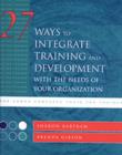 Image for 27 ways to integrate training and development with the needs of the organization