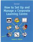 Image for How to Set Up and Manage a Corporate Learning Centre