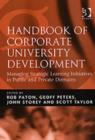Image for Handbook of corporate university development  : managing strategic learning initiatives in public and private domains