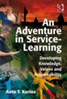 Image for An adventure in service-learning  : developing knowledge, values and responsibility