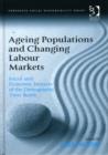 Image for Ageing populations and changing labour markets  : social and economic impacts of the demographic time bomb
