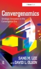 Image for Convergenomics  : strategic innovation in the convergence era