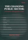 Image for The changing public sector: a practical management guide