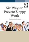 Image for 6 Ways to Prevent Sloppy Work