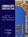 Image for Landscape Construction : Volume 1: Walls, Fences and Railings