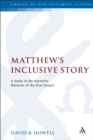 Image for Matthew&#39;s inclusive story: a study in the narrative rhetoric of the first Gospel