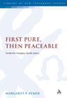 Image for First pure, then peaceable: Frederick Douglass, darkness and the Epistle of James : 379