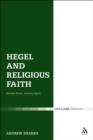 Image for Hegel and religious faith: divided brian, atoning spirit