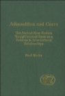 Image for Admonition and curse: the ancient near Eastern treaty/covenant form as a problem in inter-cultural relationships