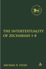 Image for The intertextuality of Zechariah 1-8