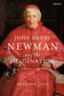 Image for John Henry Newman and the imagination