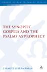 Image for The Synoptic Gospels and the Psalms as prophecy : 351
