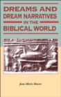 Image for Dreams and dream narratives in the Biblical world