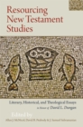 Image for Resourcing New Testament Studies: Literary, Historical, and Theological Essays in Honor of David L. Dungan