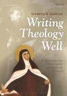 Image for Writing theology well  : a rhetoric for theological and Biblical writers