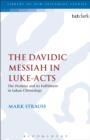 Image for The Davidic Messiah in Luke-Acts: the promise and its fulfillment in Lukan Christology : 110