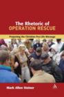 Image for The Rhetoric of Operation Rescue