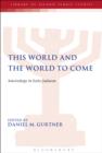 Image for This World and the World to Come: Soteriology in Early Judaism
