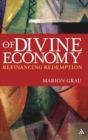 Image for Of divine economy  : refinancing redemption
