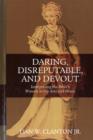 Image for Daring, Disreputable and Devout