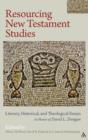 Image for Resourcing New Testament studies  : literary, historical, and theological essays in honor of David L. Dungan