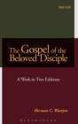 Image for The gospel of the beloved disciple  : a work in two editions