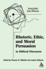 Image for Rhetoric, Ethic, and Moral Persuasion in Biblical Discourse
