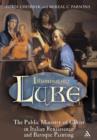 Image for Illuminating Luke, Volume 2 : The Public Ministry of Christ in Italian Renaissance and Baroque Painting