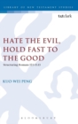 Image for Hate the Evil, Hold Fast to the Good