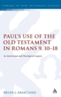 Image for Paul&#39;s use of the Old Testament in Romans 9:10-18  : an intertextual and theological exegesis