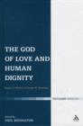Image for The God of Love and Human Dignity