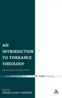 Image for An introduction to Torrance theology  : discovering the incarnate saviour
